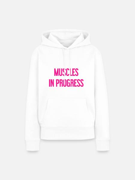 Muscles in Progress - Frauen Premium Bio Hoodie - Weiß