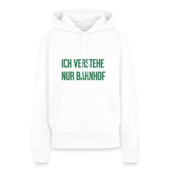 Ich verstehe nur Bahnhof - Frauen Premium Bio Hoodie - Weiß - Vorne - Julia (174cm)