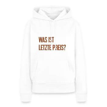 Was ist letzte Preis? - Frauen Premium Bio Hoodie - Weiß - Vorne - Julia (174cm)