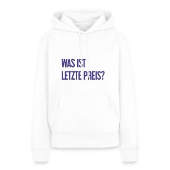 Was ist letzte Preis? - Frauen Premium Bio Hoodie - Weiß - Vorne - Julia (174cm)