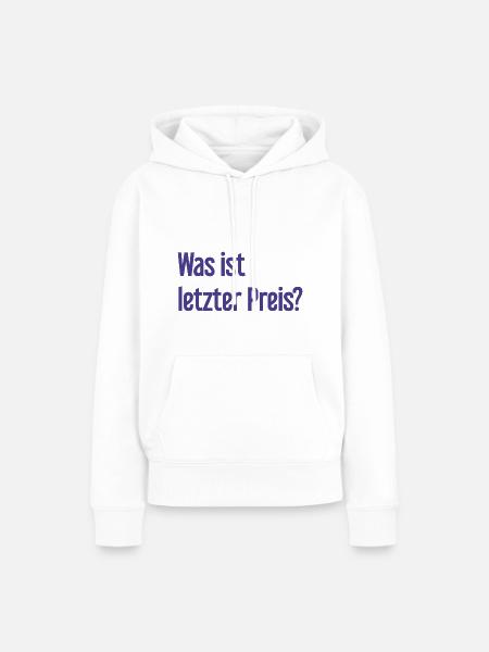 Was ist letzter Preis? - Frauen Premium Bio Hoodie - Weiß
