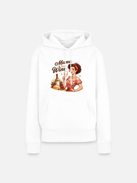 Mama Braucht Wein. Mama needs Wine - Frauen Premium Bio Hoodie - Weiß