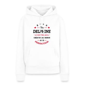 DELPHINE PARFAITE - NOM DELPHINE - Sweat à capuche Premium bio Femme - blanc - Devant - Julia (174cm)