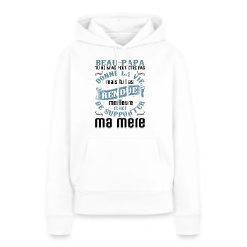 Beau-père Beau Papa Beaupère Beau-papa Amour Bonus - Sweat à capuche Premium bio Femme - blanc - Devant - Julia (174cm)