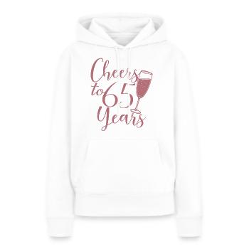 65th Birthday Women For Her Cheers To 65 Years Old - Women’s Premium Organic Hoodie - white - Front - Julia (174cm)