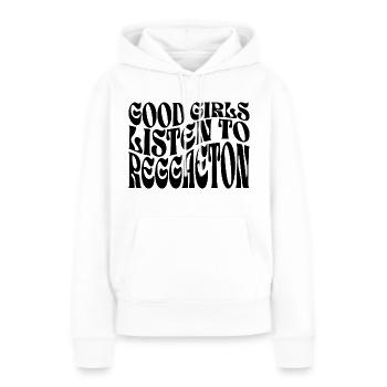 Die besten Mädchen hören Reggaeton - Frauen Premium Bio Hoodie - Weiß - Vorne - Julia (174cm)