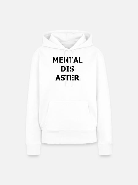 MENTAL DISASTER - Frauen Premium Bio Hoodie - Weiß