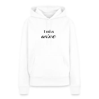 I miss wine. I miss wine. Pregnancy. - Women’s Premium Organic Hoodie - white - Front - Julia (174cm)