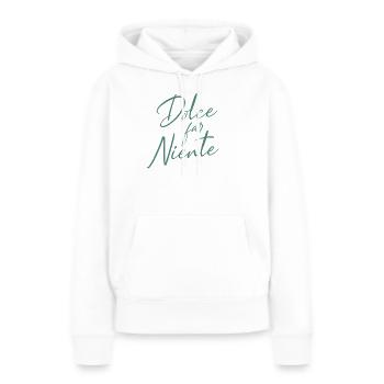 Dolce Far Niente Das Süße Nichtstun Italienisch - Frauen Premium Bio Hoodie - Weiß - Vorne - Julia (174cm)