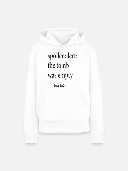 Spoiler Alarm Das Grab war leer - Frauen Premium Bio Hoodie - Weiß