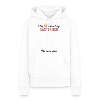 18. Geburtstag Mein Gästebuch 18 Jahre Party - Frauen Premium Bio Hoodie - Weiß - Vorne - Julia (174cm)