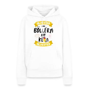 Silvester Ohne Böller Böllern Lustiger Spruch BOOM - Frauen Premium Bio Hoodie - Weiß - Vorne - Julia (174cm)