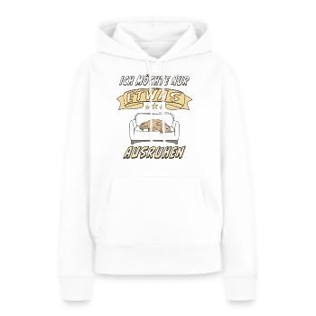 ICH MÖCHTE NUR ETWAS AUSRUHEN - Frauen Premium Bio Hoodie - Weiß - Vorne - Julia (174cm)