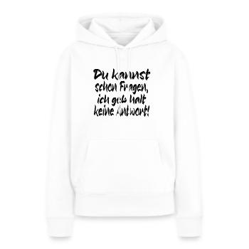 Kannst fragen - Frauen Premium Bio Hoodie - Weiß - Vorne - Julia (174cm)