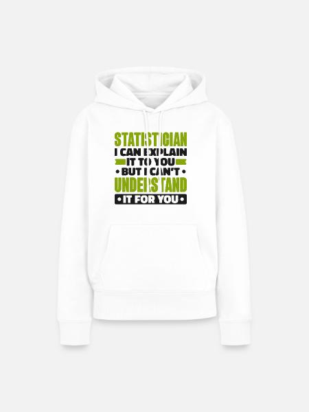 Statistiker Statistik Mathematik Algebra - Frauen Premium Bio Hoodie - Weiß