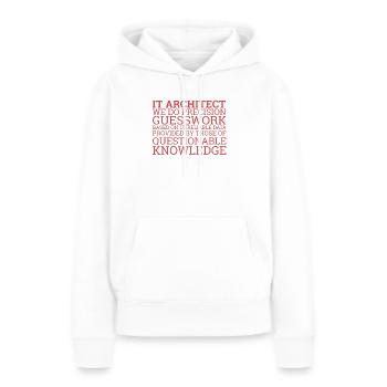 "IT-Architect Guesswork | IT-Architektur" - Frauen Premium Bio Hoodie - Weiß - Vorne - Julia (174cm)