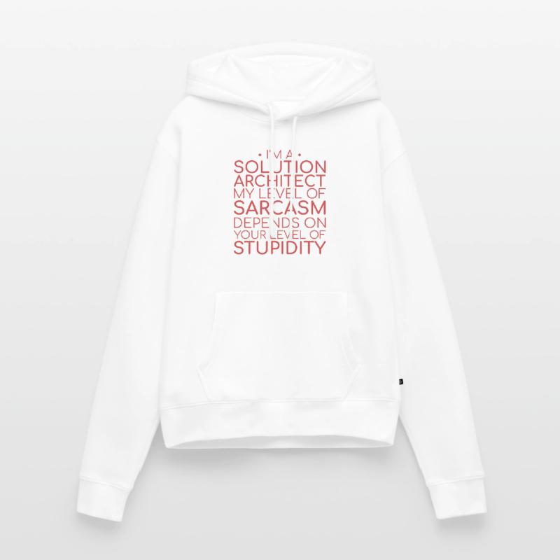 | de sarcasme de l’architecte de solutions Solution Architecture Sweat à capuche Premium bio Femme