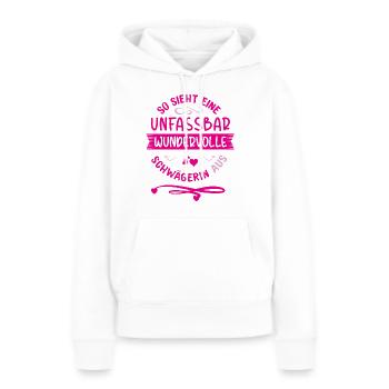 Lustiges Schwägerin Geschenk Spruch - Frauen Premium Bio Hoodie - Weiß - Vorne - Julia (174cm)