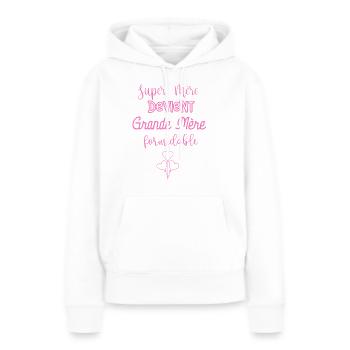 Super Mère Devient Grande Mère Formidable - Sweat à capuche Premium bio Femme - blanc - Devant - Julia (174cm)
