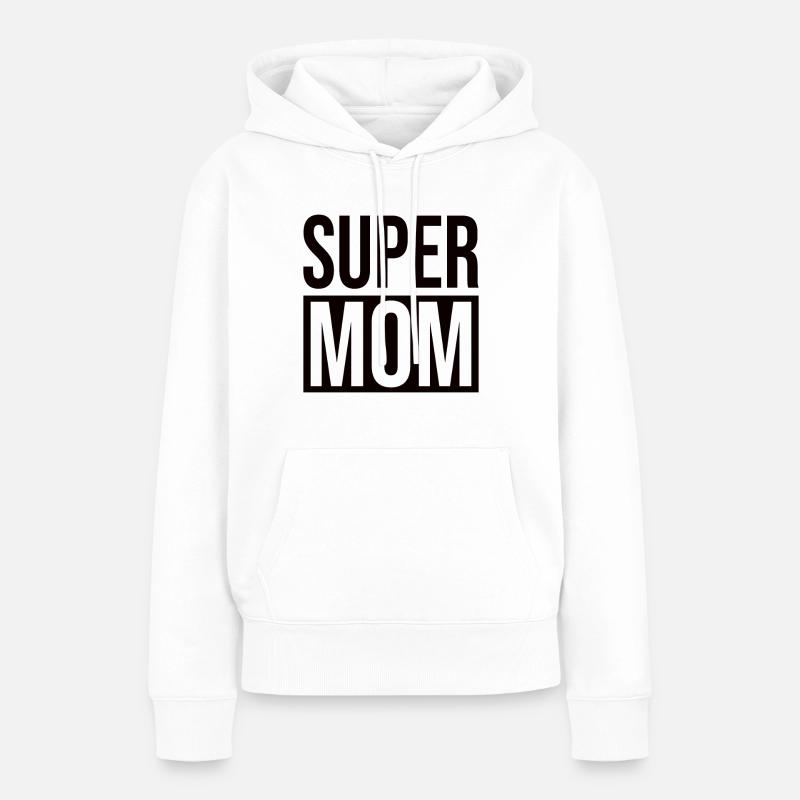 Super Maman - Maman - Sweat à capuche Premium bio Femme - blanc