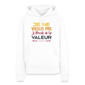 je suis pas vieille je prends de la valeur - Sweat à capuche Premium bio Femme - blanc - Devant - Julia (174cm)