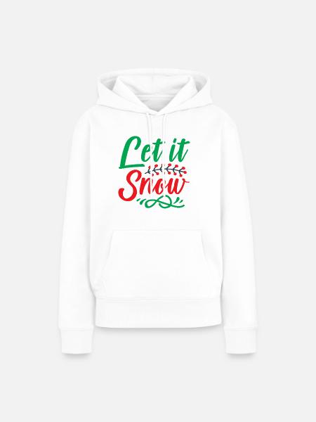 Let it snow - Weihnachtshumor - Frauen Premium Bio Hoodie - Weiß
