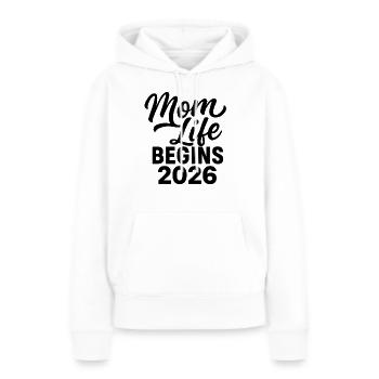 Mom Life Begins 2026 - Women’s Premium Organic Hoodie - white - Front - Julia (174cm)