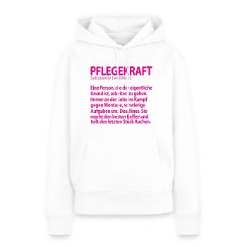 Pflegekraft Pflegekräfte Abschied Sprüche Kollegin - Frauen Premium Bio Hoodie - Weiß - Vorne - Julia (174cm)