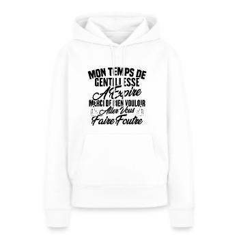 Mon temps de gentillesse a expiré - Sweat à capuche Premium bio Femme - blanc - Devant - Julia (174cm)
