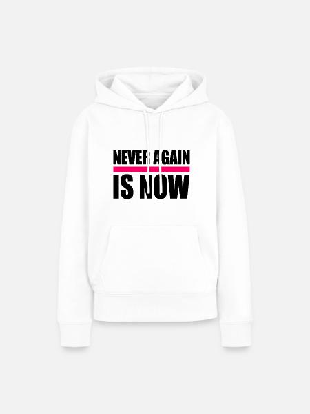 Never again is now - Frauen Premium Bio Hoodie - Weiß