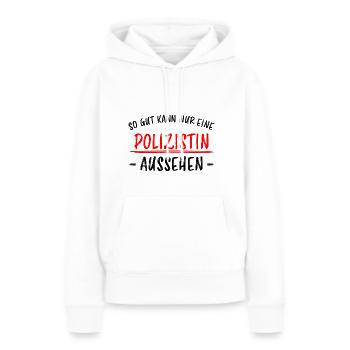 Polizistin Lustige Spruch Polizei Sprüche Geschenk - Frauen Premium Bio Hoodie - Weiß - Vorne - Julia (174cm)