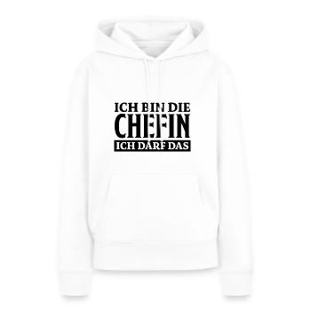 Chefin Spruch Familie Beruf Lustig Chefin Geschenk - Frauen Premium Bio Hoodie - Weiß - Vorne - Julia (174cm)
