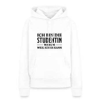 Studentin Spruch Universität Studentin Geschenk - Frauen Premium Bio Hoodie - Weiß - Vorne - Julia (174cm)