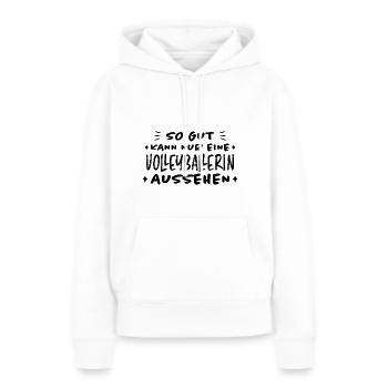 Volleyballerin Spruch Fun Beachvolleyball Geschenk - Frauen Premium Bio Hoodie - Weiß - Vorne - Julia (174cm)