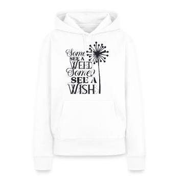 Einige sehen ein Unkraut einige - Frauen Premium Bio Hoodie - Weiß - Vorne - Julia (174cm)