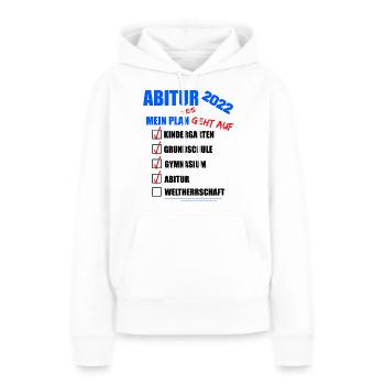 Abitur Abi 2022 Abitur bestanden WELTHERRSCHAFT - Frauen Premium Bio Hoodie - Weiß - Vorne - Julia (174cm)