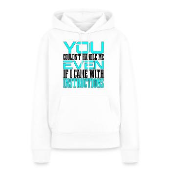 Vous ne pouviez pas me gérer même avec les instructions 2 - Sweat à capuche Premium bio Femme - blanc - Devant - Julia (174cm)
