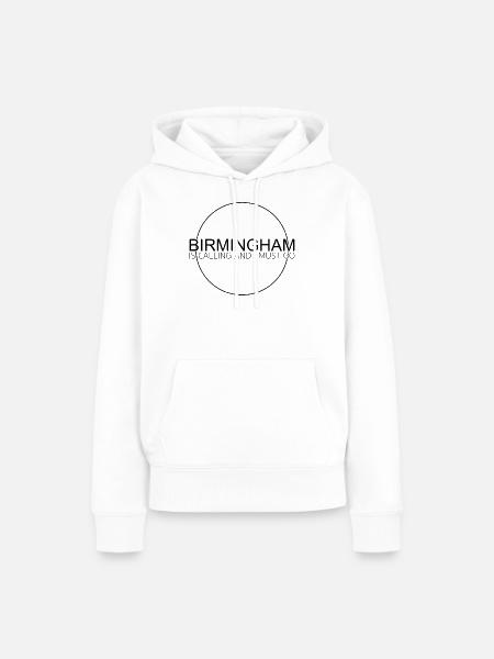 Birmingham Spruch - Frauen Premium Bio Hoodie - Weiß