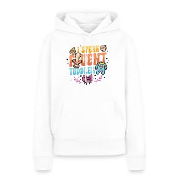Ich Spreche Fließend Kleinkind - Frauen Premium Bio Hoodie - Weiß - Vorne - Julia (174cm)
