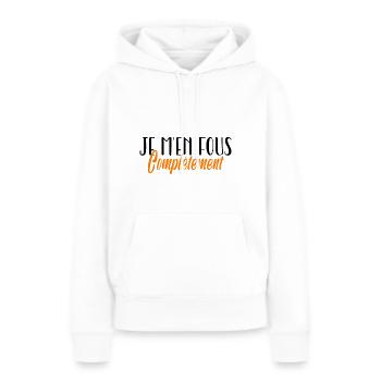 je m en fous totalement royalement complètement - Sweat à capuche Premium bio Femme - blanc - Devant - Julia (174cm)