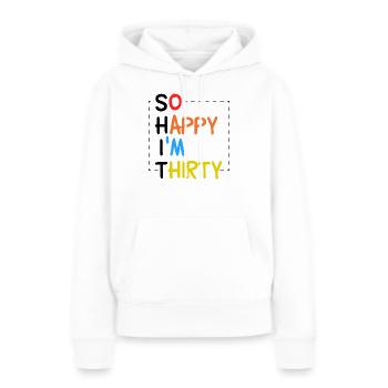 Si heureux que j'ai trente ans - 30e anniversaire 30 ans - Sweat à capuche Premium bio Femme - blanc - Devant - Julia (174cm)