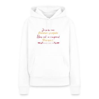 je suis une créature parfaite. - Sweat à capuche Premium bio Femme - blanc - Devant - Julia (174cm)