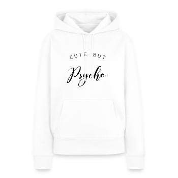 Cute but Psycho Süß aber Irre schwarz - Frauen Premium Bio Hoodie - Weiß - Vorne - Julia (174cm)