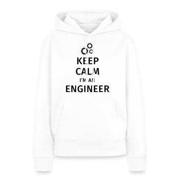 Keep Calm I'm an Engineer - Frauen Premium Bio Hoodie - Weiß - Vorne - Julia (174cm)