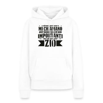 Alcune Persone Mi Chiamano Per Nome Zio - Frauen Premium Bio Hoodie - Weiß - Vorne - Julia (174cm)