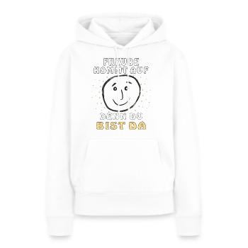 FREUDE KOMMT AUF DENN DU BIST DA - Frauen Premium Bio Hoodie - Weiß - Vorne - Julia (174cm)