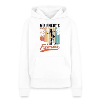 Mir reicht's Ich geh Einrad fahren Einradfahrer - Frauen Premium Bio Hoodie - Weiß - Vorne - Julia (174cm)