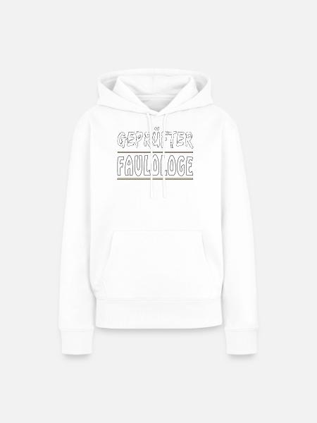 GEPRÜFTER FAULOLOGE - Frauen Premium Bio Hoodie - Weiß