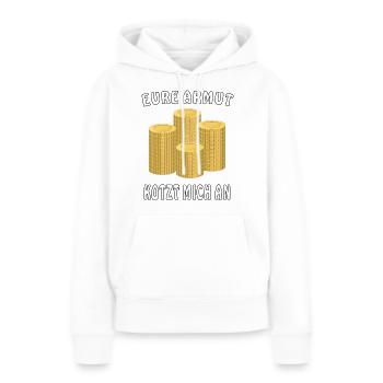 GELD MÜNZEN EURE ARMUT KOTZT MICH AN - Frauen Premium Bio Hoodie - Weiß - Vorne - Julia (174cm)