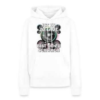 LAUTSPRECHER IST ES ZU LAUT BIST DU ZU SCHWACH - Frauen Premium Bio Hoodie - Weiß - Vorne - Julia (174cm)